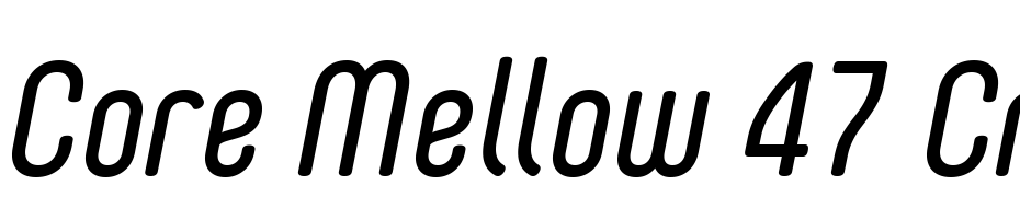 Core Mellow 47 Cn Regular Italic Font Download Free